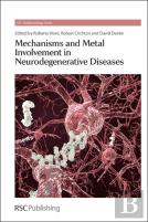 Mechanisms And Metal Involvement In Neurodegenerative Diseases