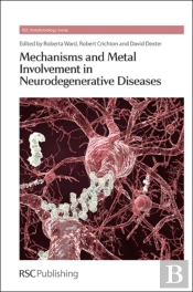 Mechanisms And Metal Involvement In Neurodegenerative Diseases
