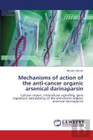 Mechanisms Of Action Of The Anti-Cancer Organic Arsenical Darinaparsin