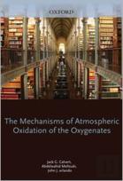 Mechanisms Of Atmospheric Oxidation Of The Oxygenates