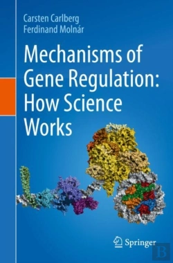 Bertrand.pt - Mechanisms Of Gene Regulation: How Science Works