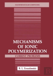 Mechanisms Of Ionic Polymerization