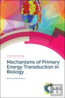 Mechanisms Of Primary Energy Transduction In Biology