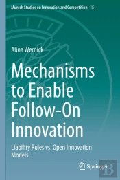 Mechanisms To Enable Follow-On Innovation