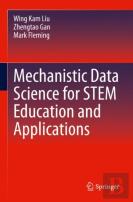 Mechanistic Data Science For Stem Education And Applications