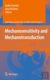 Mechanosensitivity And Mechanotransduction