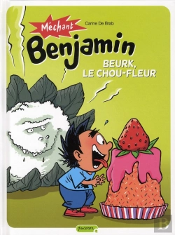 Bertrand.pt - Mechant Benjamin Beurk, Le Chou Fleur !
