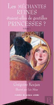Mechantes Reines Etaient-Elles De Gentilles Princesses
