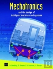 Mechatronics And The Design Of Intelligent Machines And Systems