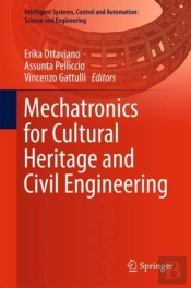 Mechatronics For Cultural Heritage And Civil Engineering