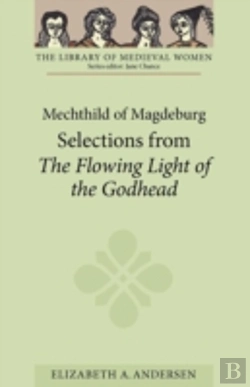 Bertrand.pt - Mechthild Of Magdeburg: Selections From The Flowing Light Of The Godhead