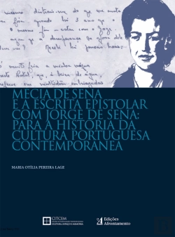 Bertrand.pt - Mecia de Sena e a escrita epistolar com Jorge de Sena: para a História da Cultura Portuguesa Contemporanea