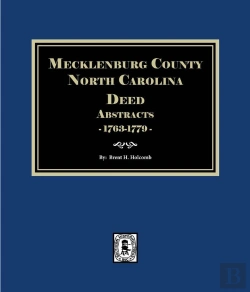 Bertrand.pt - Mecklenburg County, North Carolina Deed Abstracts, 1763-1779, Books 1-9.