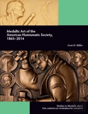 Medallic Art Of The American Numismatic Society: 1865-2014