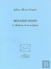 Medardo Rosso Le Mephisto De La Sculpture