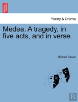 Bertrand.pt - Medea. A Tragedy, In Five Acts, And In V