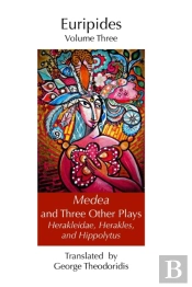 Medea And Three Other Plays