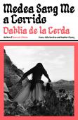Medea Sang Me A Corrido