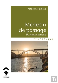 Bertrand.pt - Médecin De Passage; Du Roman À La Réalité