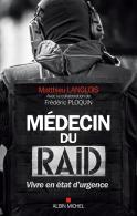 Médecin Du Raid ; Vivre En État D'Urgence