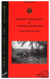 Medecin Lieutenant Au 1er Bataillon Muong ; Indochine 1954-1955