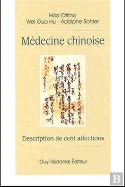Bertrand.pt - Medecine Chinoise ; Description De Cent Affections