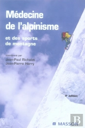 Médecine De L'Alpinisme Et Des Sports De Montagne (4e Édition)