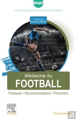 Bertrand.pt - Médecine Du Football : Pratiques, Recommandations, Prévention