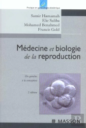 Medecine Et Biologie De La Reproduction ; Des Gametes A La Conception