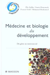 Medecine Et Biologie Du Developpement ; Du Gene Au Nouveau