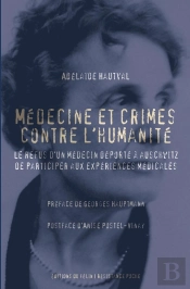 Médecine Et Crimes Contre L'Humanité ; Le Refus D'Un Médecin Déporté À Auschwitz, De Participer Aux Expériences Médicales