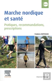Médecine Et Marche Nordique ; Pratiques, Recommandations, Prescriptions