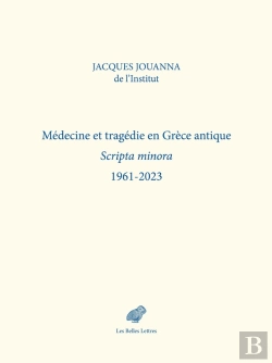 Bertrand.pt - Médecine Et Tragédie En Grece Antique : Scripta Minora 1961-2023