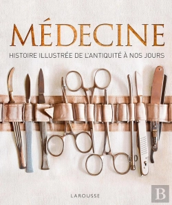 Bertrand.pt - Médecine, Histoire Illustrée De L'Antiquité À Nos Jours