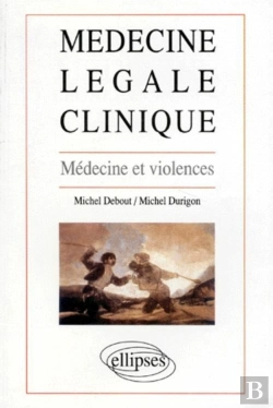 Bertrand.pt - Médecine Légale Clinique - Médecine Et Violences