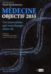 Médecine Objectif 2035 ; Ces Innovations Qui Vont Changer Notre Vie