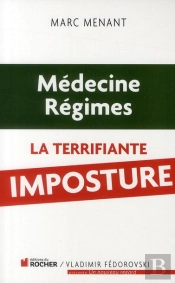 Médecine, Régimes ; La Terrifiante Imposture