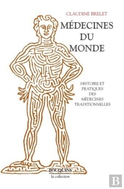 Bertrand.pt - Médecines Du Monde Histoire Et Pratiques Des Médecines Traditionnelles