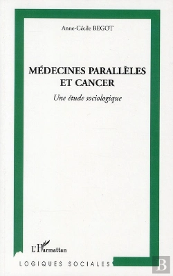 Bertrand.pt - Médecines Parallèles Et Cancer ; Une Étude Sociologique