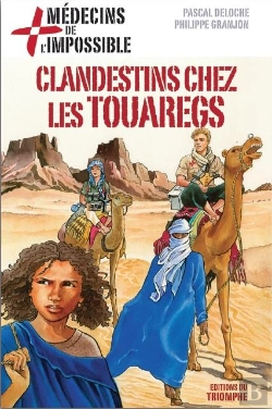 Bertrand.pt - Médecins De L'Impossible Tome 8 ; Clandestins Chez Les Touaregs