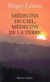 Médecins Du Ciel, Médecins De La Terre - Ne