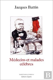 Médecins Et Malades Célèbres