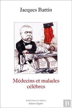 Bertrand.pt - Médecins Et Malades Célèbres