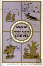 Médecins Et Pharmaciens Militaires Outre-Mer T.3 ; Sillages Et Feux De Brousse