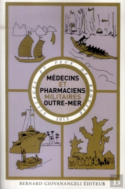 Bertrand.pt - Médecins Et Pharmaciens Militaires Outre-Mer T.3 ; Sillages Et Feux De Brousse