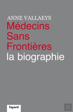Bertrand.pt - Medecins Sans Frontieres, La Biographie