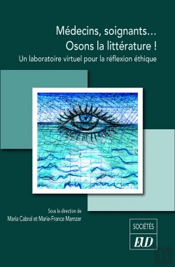 Bertrand.pt - Médecins, Soignants... Osons La Littérature ! Un Laboratoire Virtuel Pour Une Réflexion Éthique