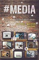 #Media: A History Of Media In America