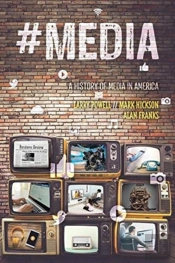 #Media: A History Of Media In America