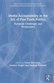 Media Accountability In The Era Of Post-Truth Politics